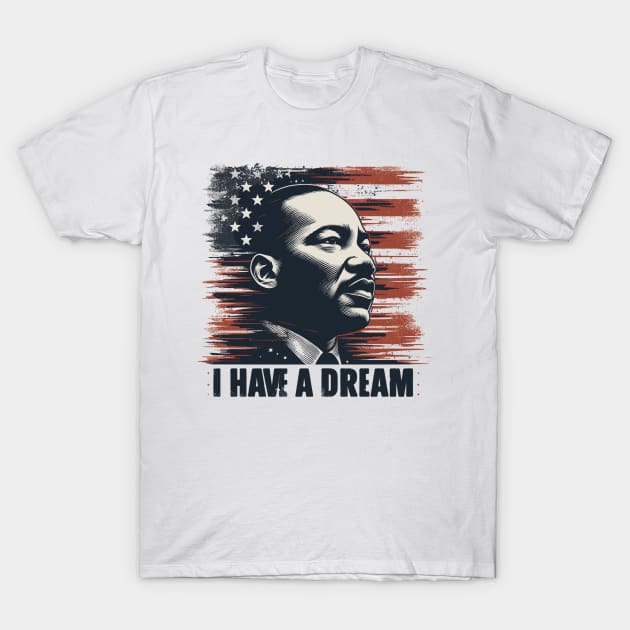 I Have A Dream T-Shirt by Vehicles-Art